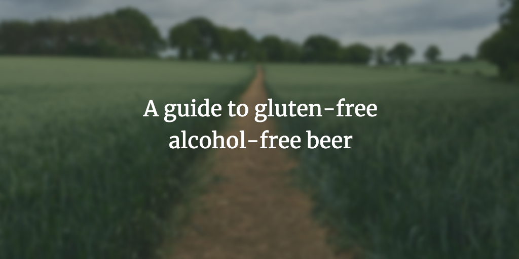 Gluten Free Non Alcoholic Beer Guide Plus 6 Of The Best